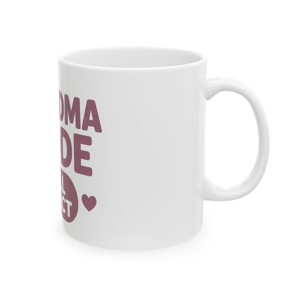 Grandma Mode Full Effect Ceramic Mug — Funny Gift for New Grandmothers (11oz, 15oz)