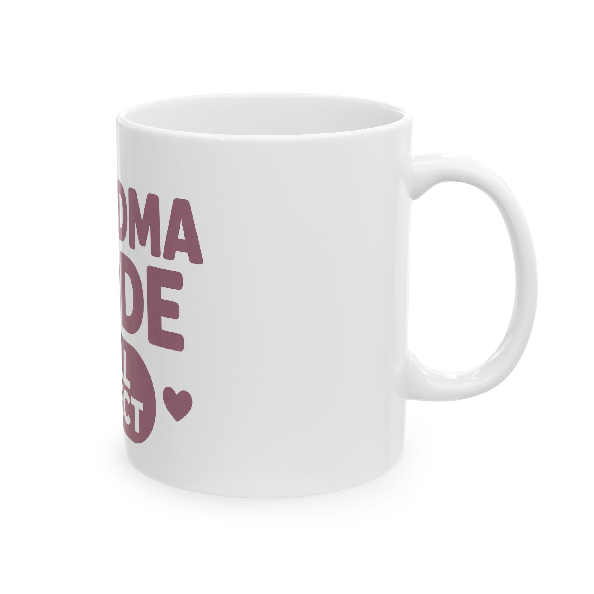 Grandma Mode Full Effect Ceramic Mug — Funny Gift for New Grandmothers (11oz, 15oz)