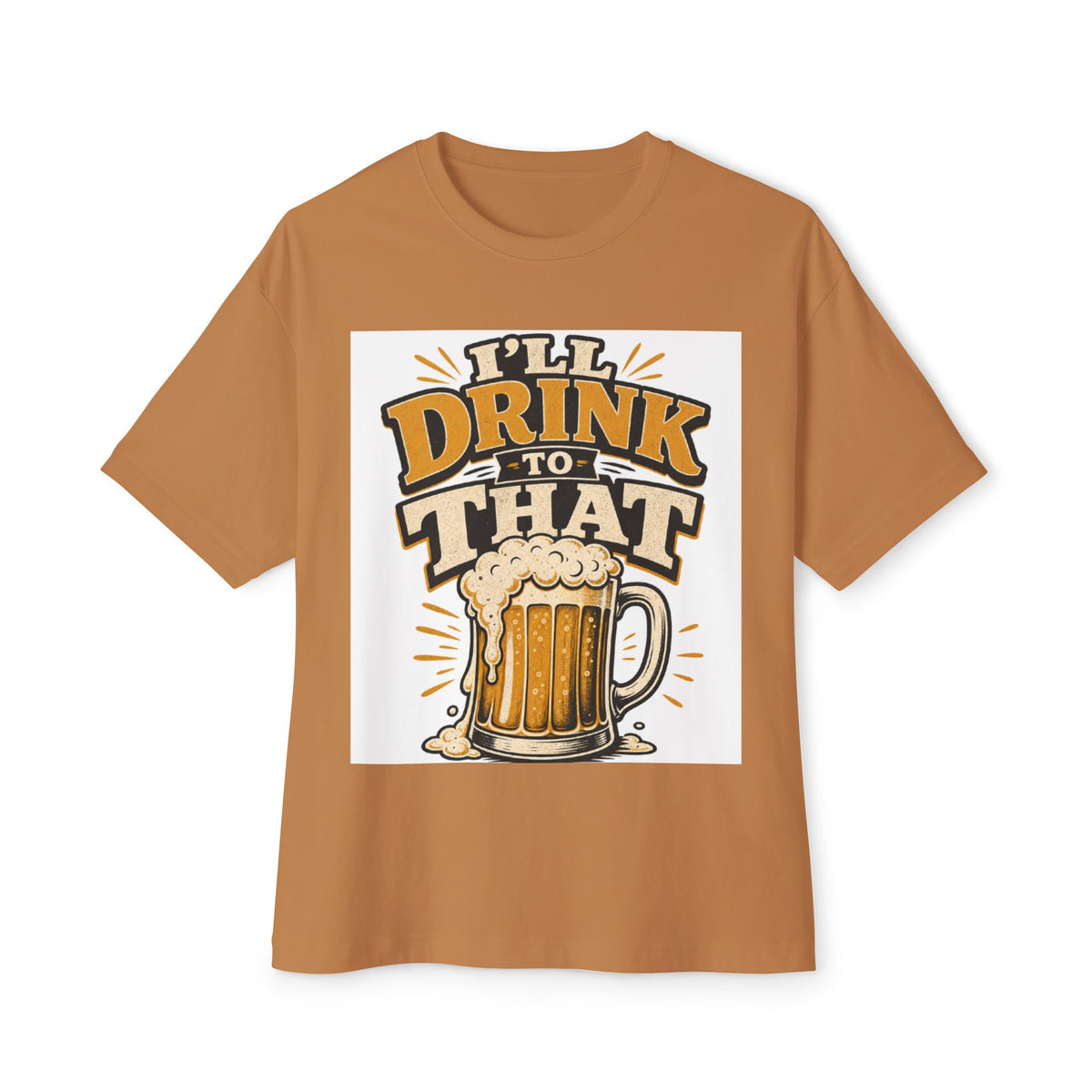Beer Mug Graphic Tee — "I'll Drink To That" Oversized T‑Shirt