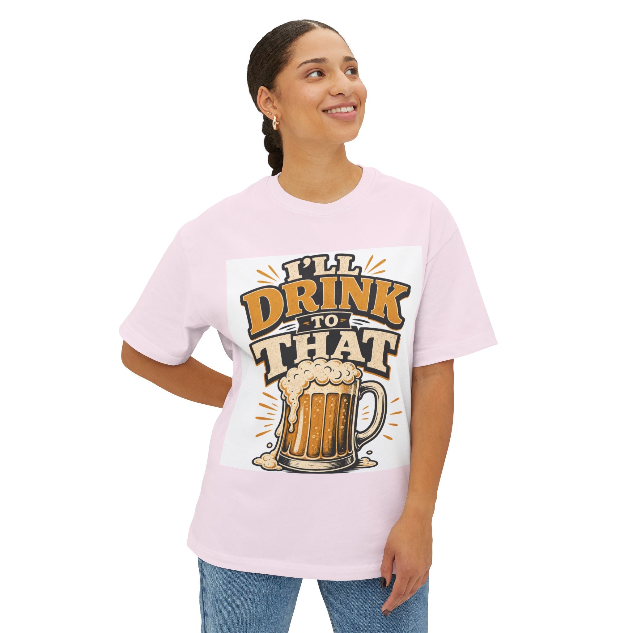 Beer Mug Graphic Tee — "I'll Drink To That" Oversized T‑Shirt