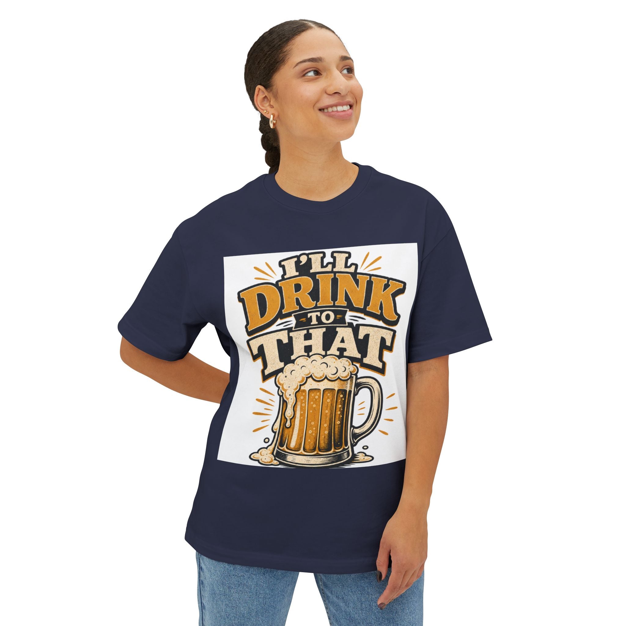 Beer Mug Graphic Tee — "I'll Drink To That" Oversized T‑Shirt