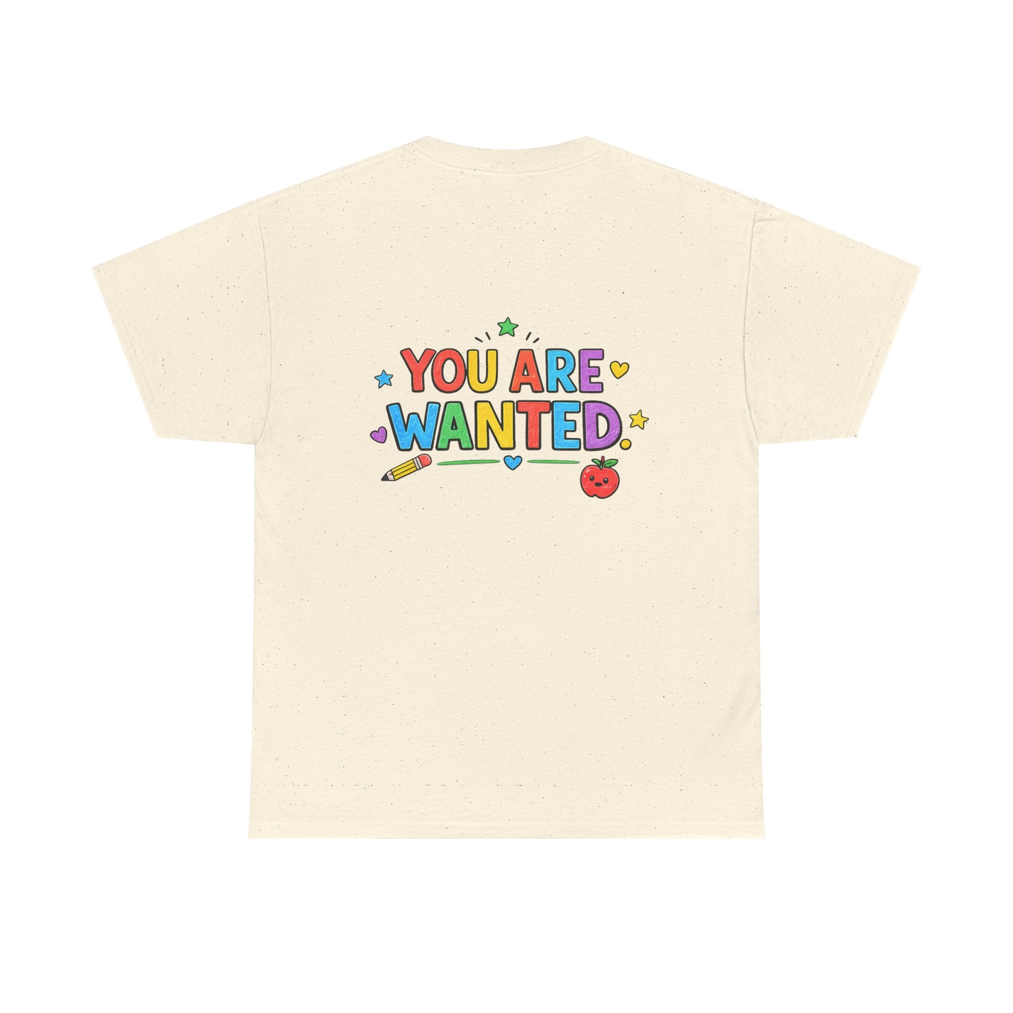 Teacher Appreciation T-Shirt — "Live, Laugh, Love, Teachers" / "You Are Wanted" Colorful School Staff Tee