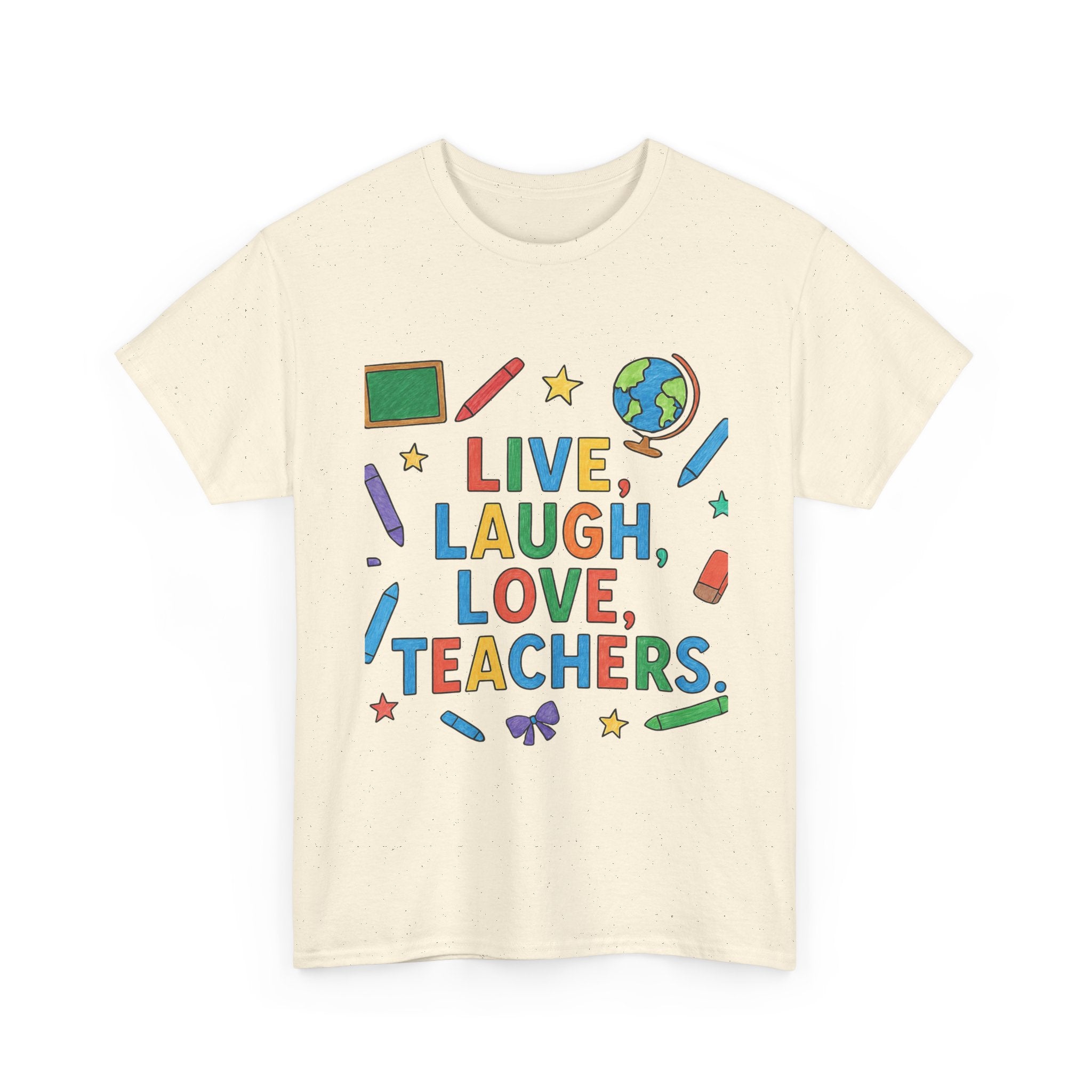 Teacher Appreciation T-Shirt — "Live, Laugh, Love, Teachers" / "You Are Wanted" Colorful School Staff Tee