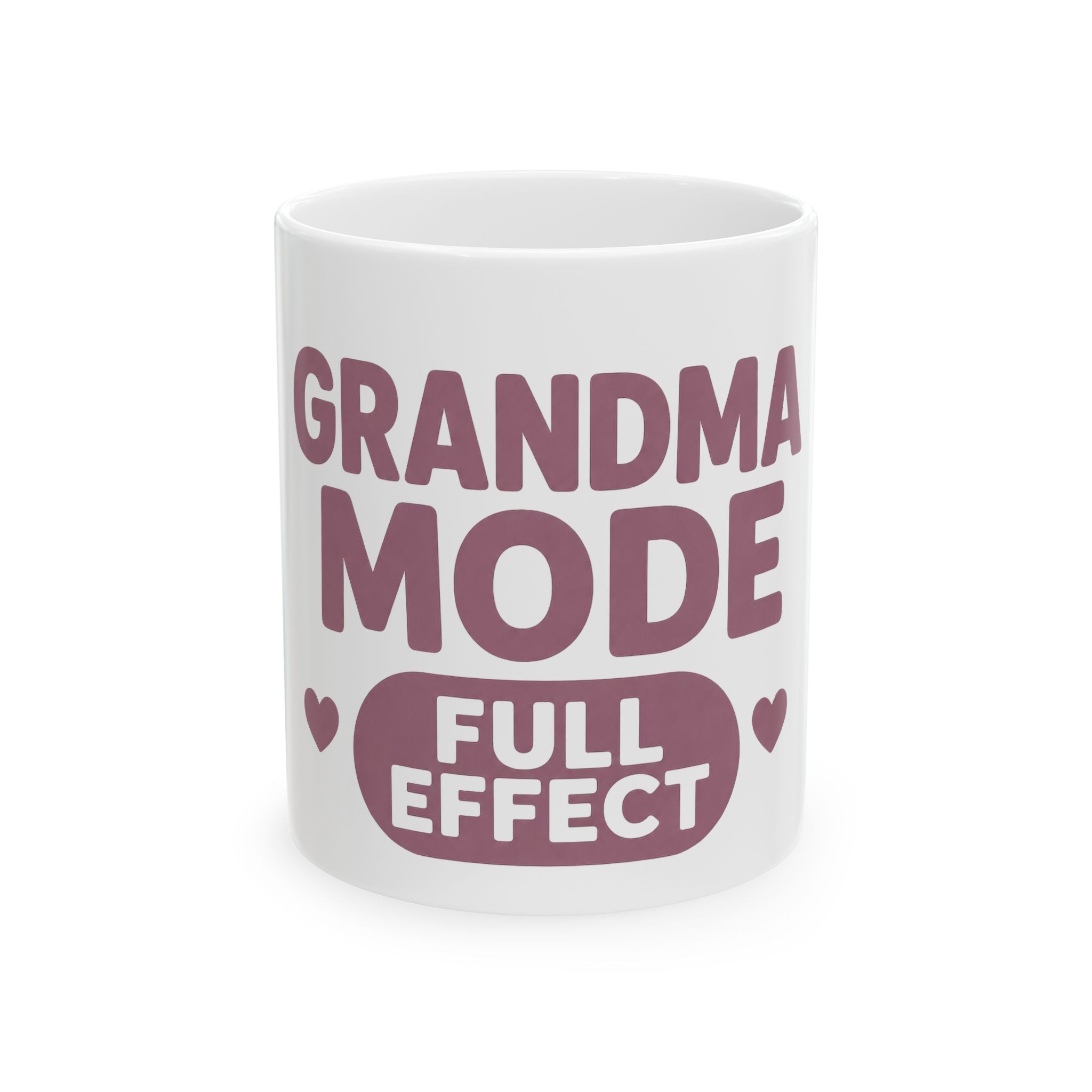 Grandma Mode Full Effect Ceramic Mug — Funny Gift for New Grandmothers (11oz, 15oz)