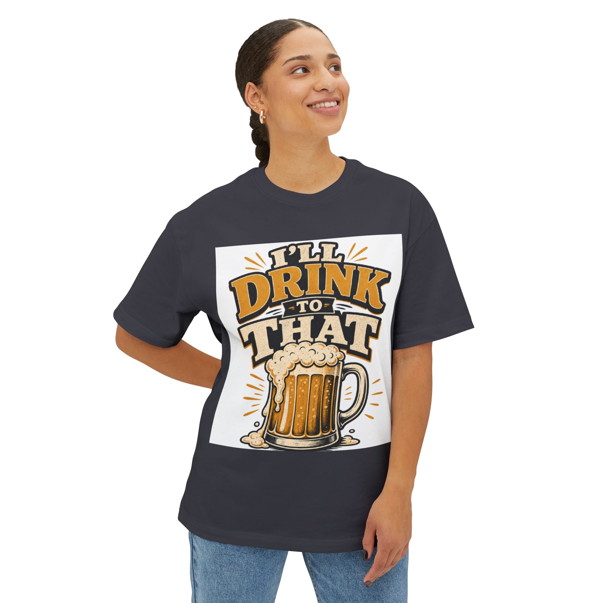 Beer Mug Graphic Tee — "I'll Drink To That" Oversized T‑Shirt