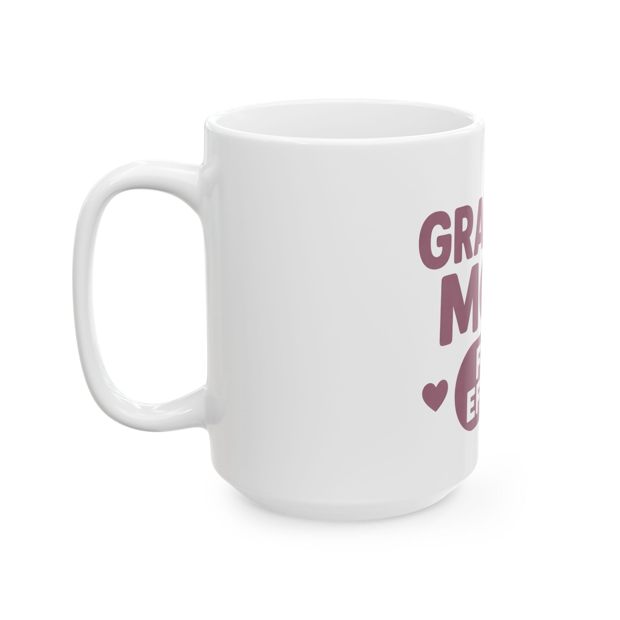Grandma Mode Full Effect Ceramic Mug — Funny Gift for New Grandmothers (11oz, 15oz)